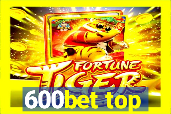 600bet top